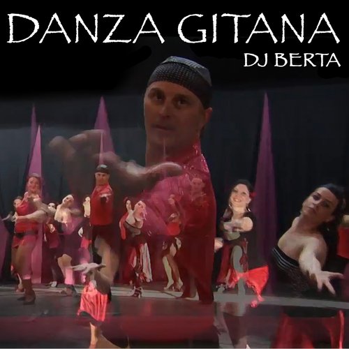 Danza Gitana (Ballo di gruppo, line dance) — DJ Berta | Last.fm