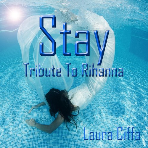 Stay (Tribute to Rihanna)