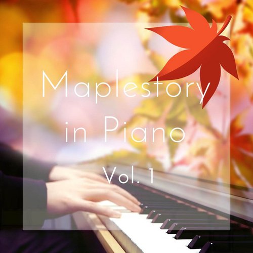 Reminiscence of Maplestory Piano Collections, Vol. 1