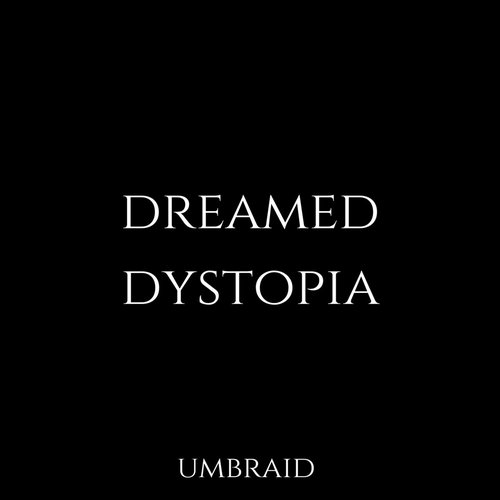 Dreamed Dystopia