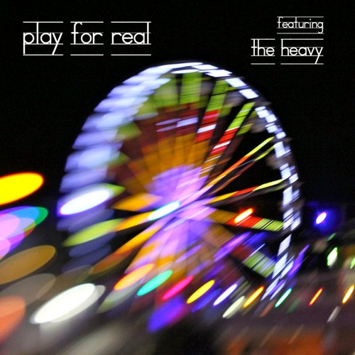 Play For Real (featuring The Heavy)