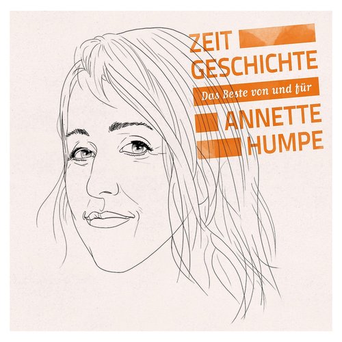 Zeitgeschichte - Das Beste von und für Annette Humpe