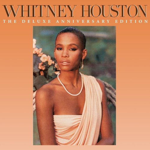 Whitney Houston: The Deluxe Anniversary Edition