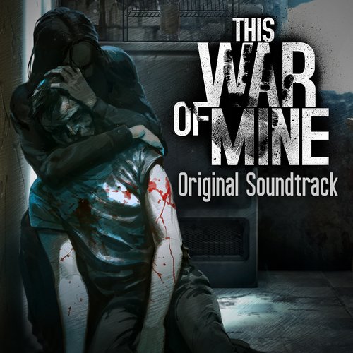This War of Mine Soundtrack