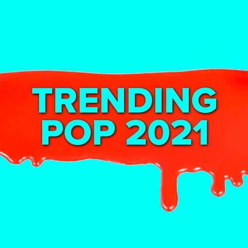 Trending Pop 2021