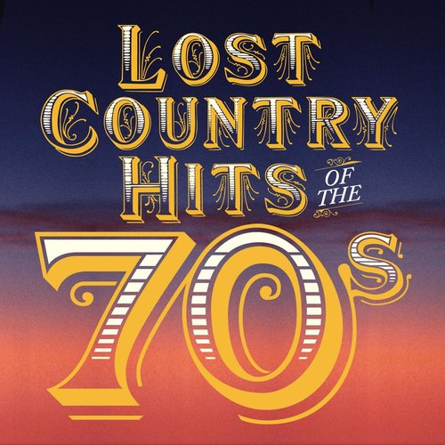 Lost Country Hits of the 70s