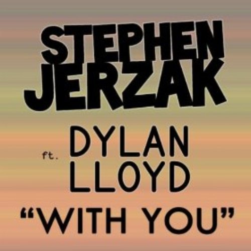 With You (feat. Dylan Lloyd) - Single