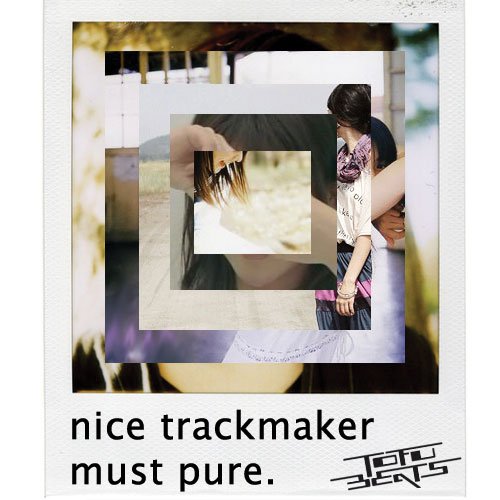 nice trackmaker must pure