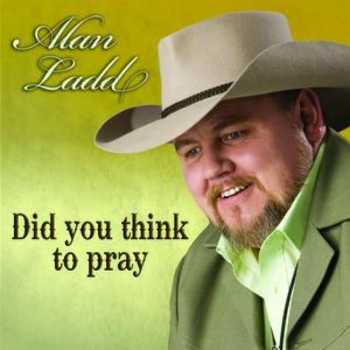 Did you think to pray