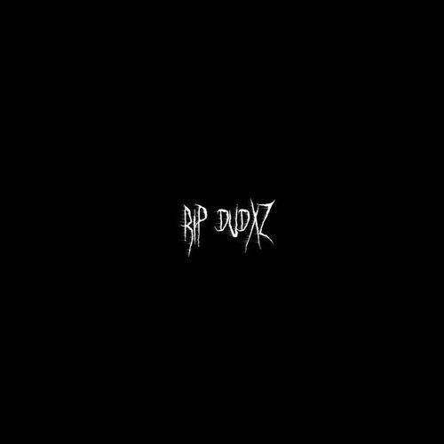 rip dudxz ⚰️