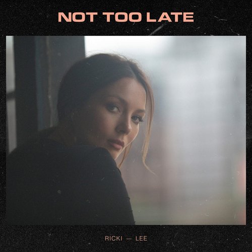 Not Too Late - Single