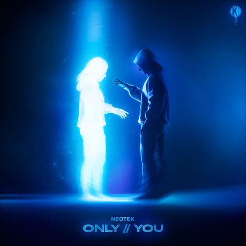 Only / You