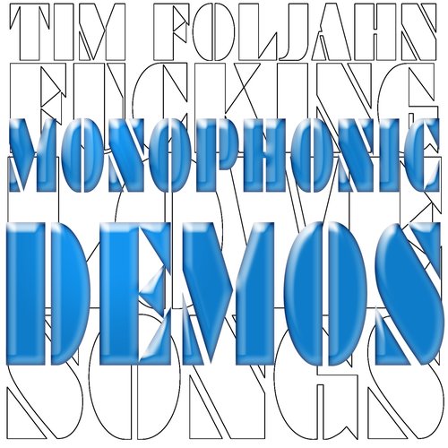 Fucking Love Songs Monophonic Demos