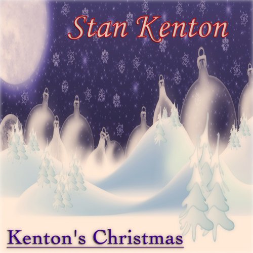 Kenton's Christmas (Original Album - Remastered)