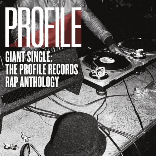 Giant Single: Profile Records Rap Anthology