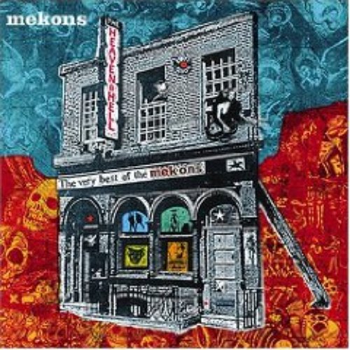 Heaven and Hell: The Very Best of the Mekons