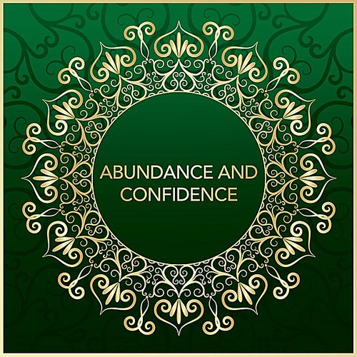 Abundance and Confidence Affirmations