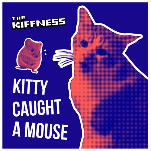 Kitty Caught a Mouse