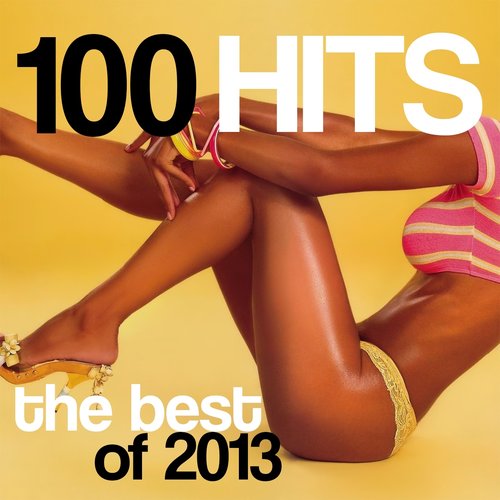 100 Hits: The Best of 2013