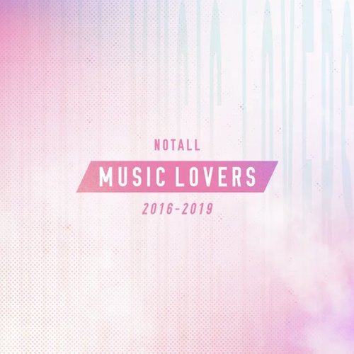 NOTALL MUSIC LOVERS 2016-2019