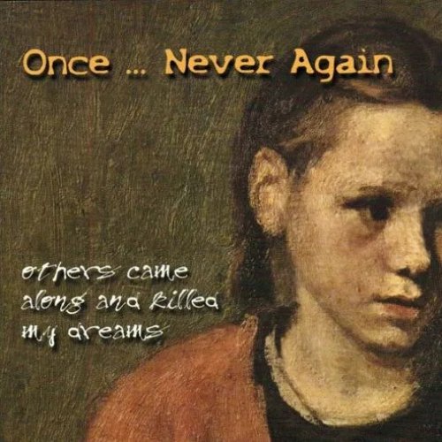 Others came along and killed my dreams
