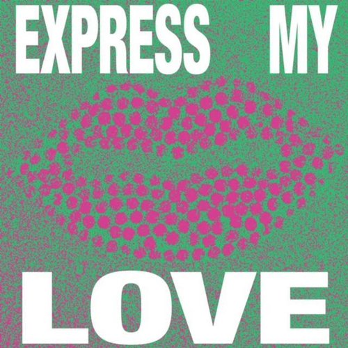 Express My Love - Single