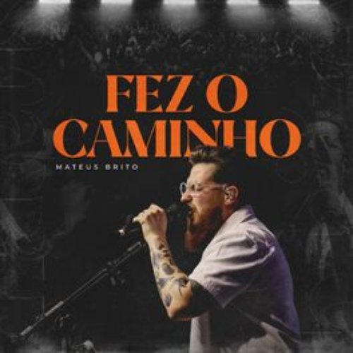 Fez o Caminho (Ao Vivo)