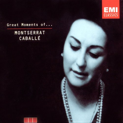 Great Moments of Montserrat Caballe