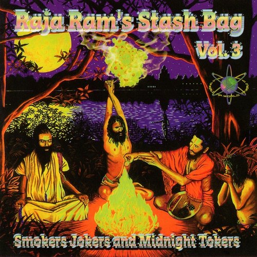 Raja Ram's Stash Bag, Volume 3: Smokers Jokers and Midnight Tokers