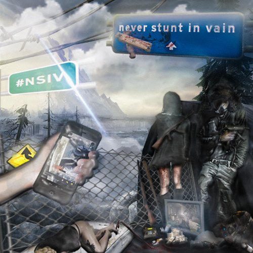 Never Stunt In Vain [Explicit]
