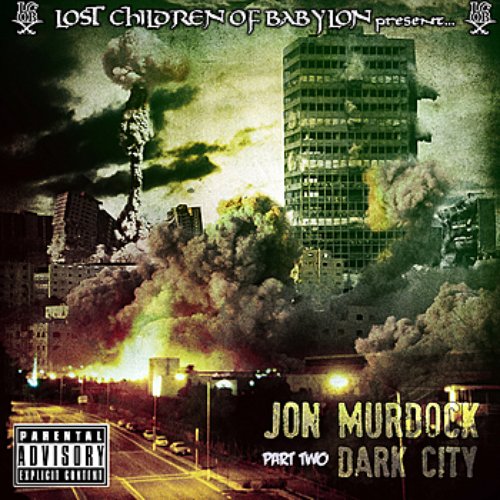 The Lost Children of Babylon Present: Dark City, Part 2