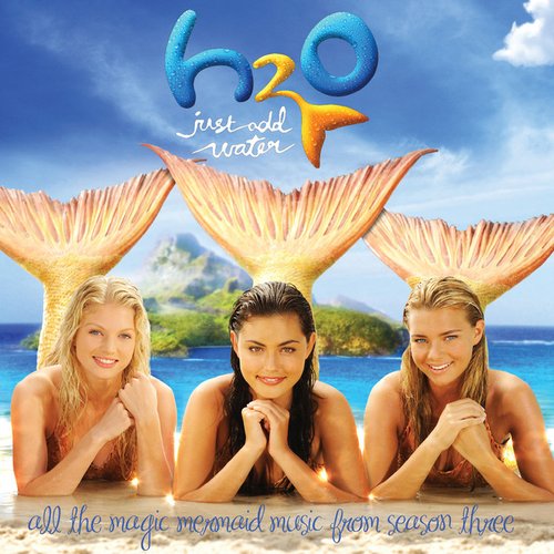 H2O: Just Add Water (Original Television Soundtrack)