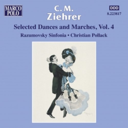 ZIEHRER: Selected Dances and Marches, Vol. 4