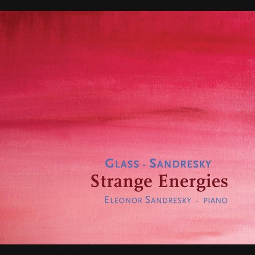 Sandresky - Glass: Strange Energies