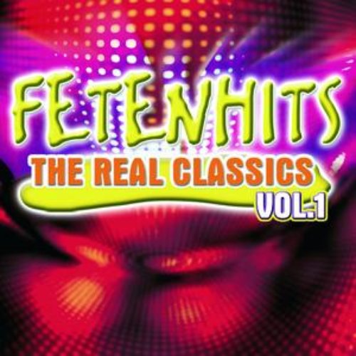 Fetenhits - Real Classics Vol. 1