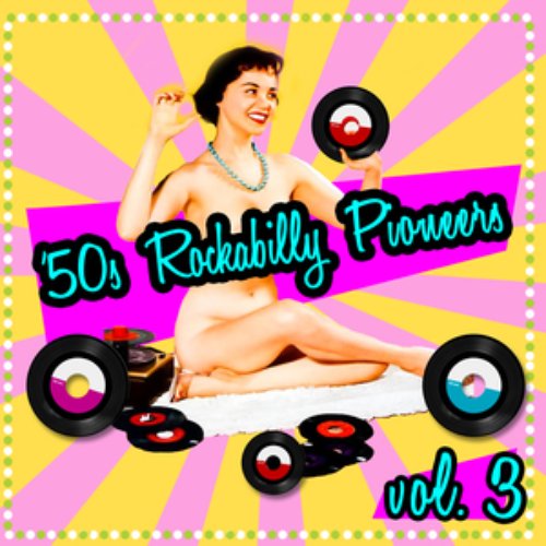 '50s Rockabilly Pioneers Vol. 3