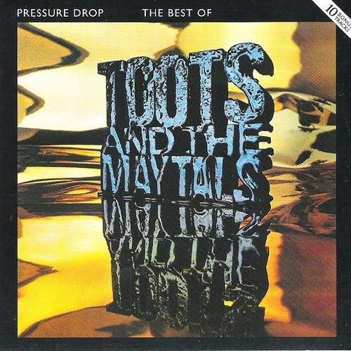 Pressure Drop The Best Of TOOTS AND THE MAYTALS