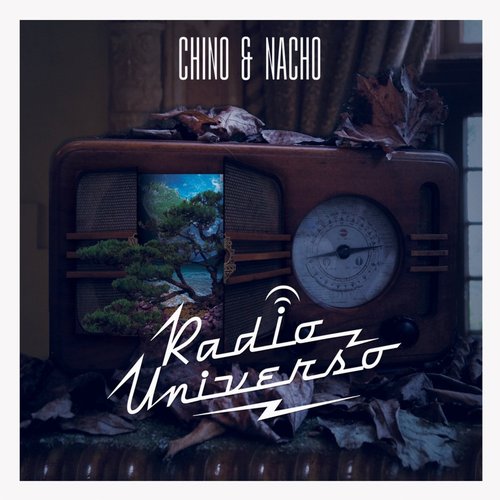 Radio Universo — Chino & Nacho | Last.fm