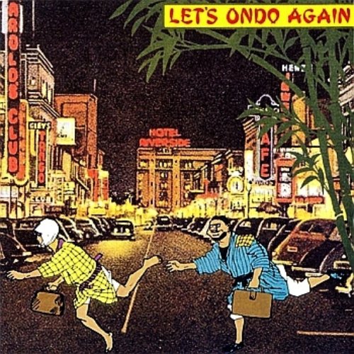 LET'S ONDO AGAIN