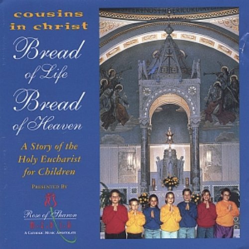 Bread of Life Bread of Heaven