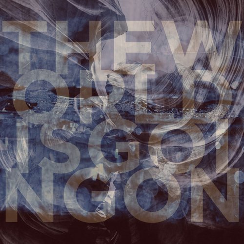 The World Is Going On