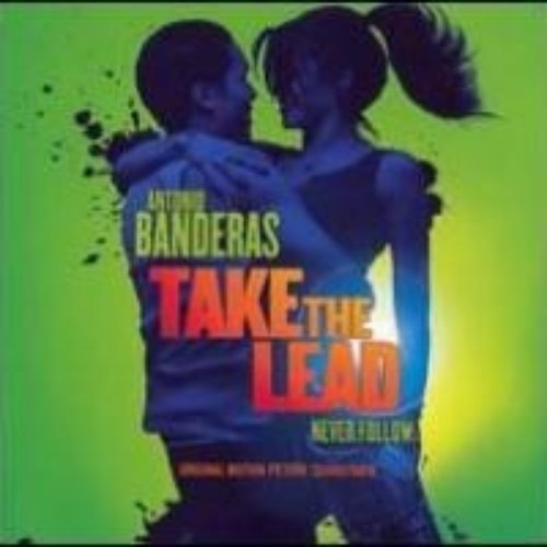 Take The Lead: Original Motion Picture Soundtrack