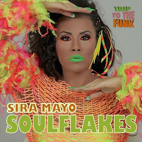 Soulflakes (Trip To The Funk)