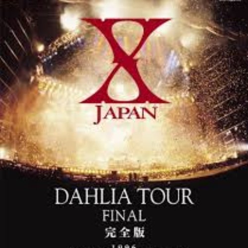 DAHLIA TOUR FINAL 完全版 1996 TOKYO DOME LIVE