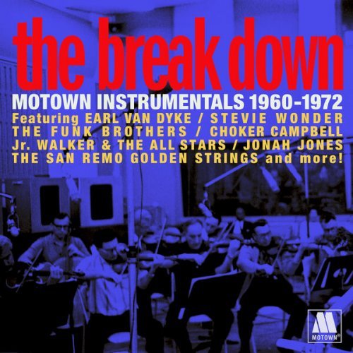 The Break Down: Motown Instrumentals 1960-1972