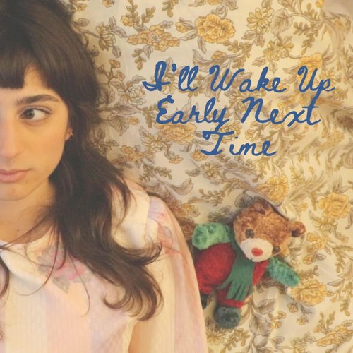 I'll Wake Up Early Next Time