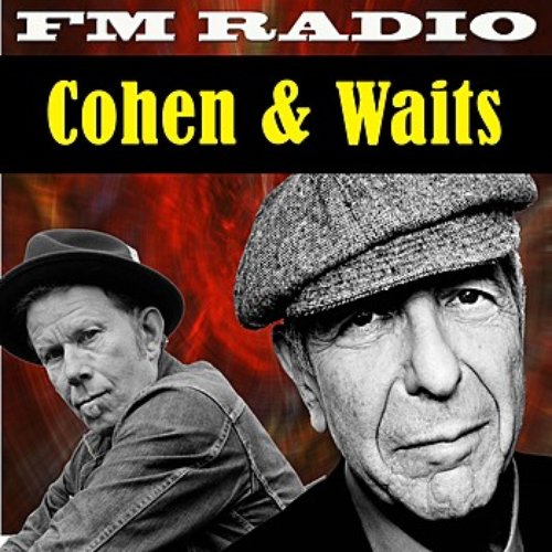FM Radio Cohen and Waits — Leonard Cohen & Tom Waits | Last.fm
