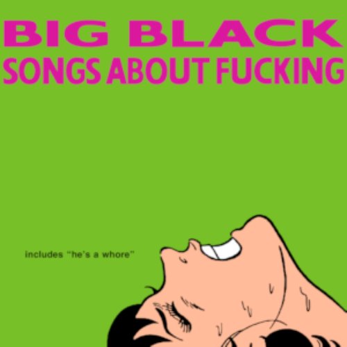 Songs About Fucking (Remastered) [Explicit]