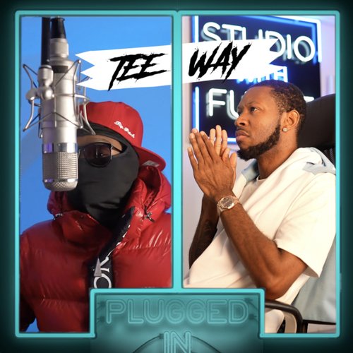 Teeway x Fumez The Engineer - Plugged In
