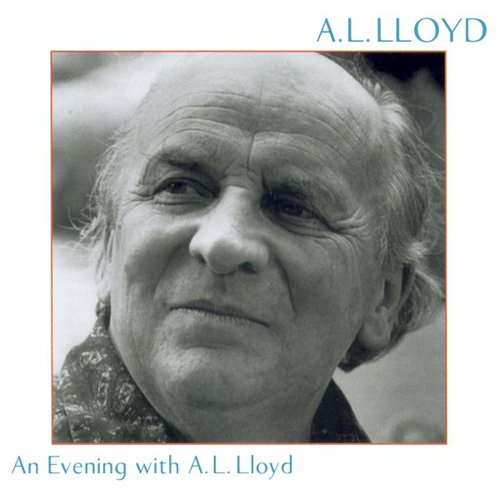 An Evening With A. L. Lloyd